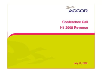 Conference Call  H1 2008 Revenue  July 17, 2008  Solid performance in H1 2008 - Revenue: 3,765m