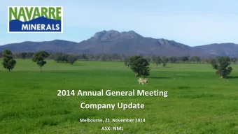 2014 Annual General Meeting  Company Update  Melbourne, 21  November 2014  ASX: NML