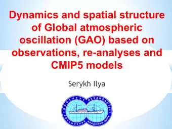 Dynamics and spatial structure  of Global atmospheric  oscillation (GAO) based on  observations,