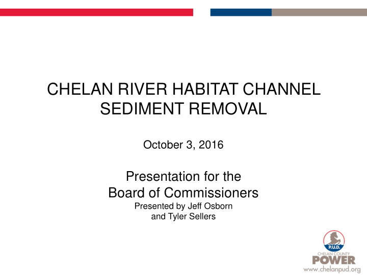 chelan river habitat channel sediment removal