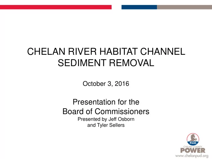 chelan river habitat channel sediment removal