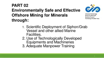 through : 1. Scientific Deployment of Siphon/Grab  Vessel and other allied Marine  Facilities.  2.