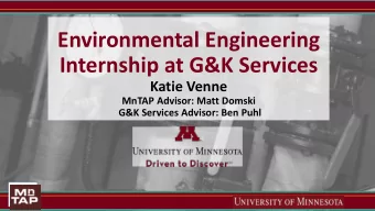 Internship at G&amp;K Services  Katie Venne  MnTAP Advisor: Matt Domski  G&amp;K Services Advisor: