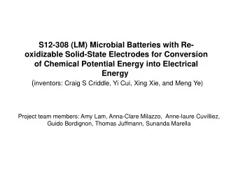 S12-308 (LM) Microbial Batteries with Re-  oxidizable Solid-State Electrodes for Conversion  of
