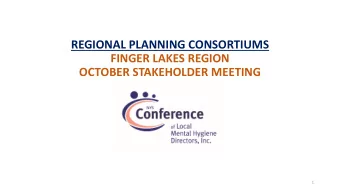 REGIONAL PLANNING CONSORTIUMS  FINGER LAKES REGION  OCTOBER STAKEHOLDER MEETING  1  REGIONAL