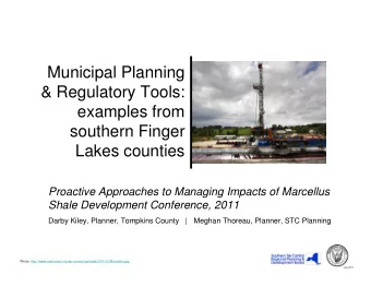 Municipal Planning  &amp; Regulatory Tools:  examples from  southern Finger  Lakes counties