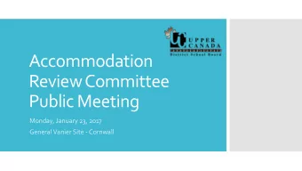 Accommodation  Review Committee  Public Meeting  Monday, January 23, 2017  General Vanier Site -