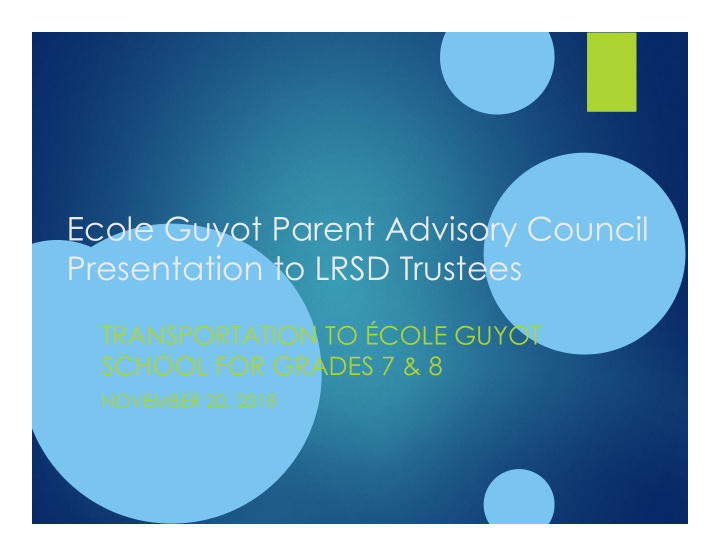 ecole guyot parent advisory council presentation to lrsd