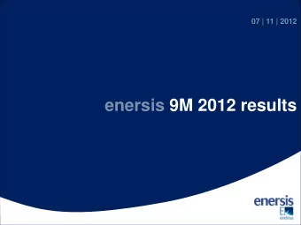 enersis 9M 2012 results  Enersis consolidated results 9M 2012  Highlights in 9M 2012  Distribution: