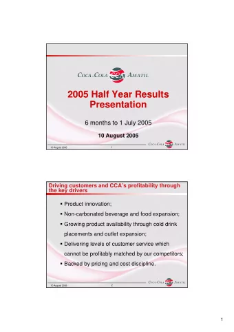 2005 Half Year Results  Presentation  6 months to 1 July 2005  10 August 2005  1  10 August 2005