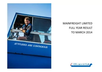 MAINFREIGHT LIMITED FULL YEAR RESULT TO MARCH 2014  Result Summary  Result Summary Net surplus