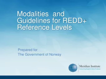 Guidelines for REDD+  Reference Levels  Prepared for  The Government of Norway  Authors  Arild