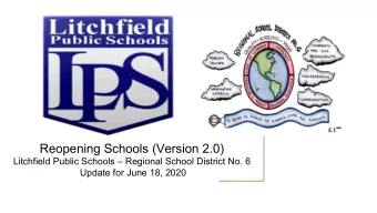 Reopening Schools (Version 2.0)  Litchfield Public Schools  Regional School District No. 6