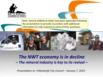 The NWT economy is in decline   The mineral industry is key to its revival   Presentation to: