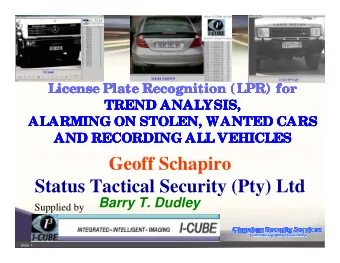 Geoff Schapiro  Status Tactical Security (Pty) Ltd  Barry T. Dudley  Supplied by  Slide 1