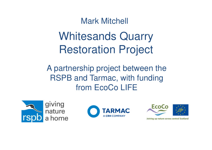 whitesands quarry y restoration project