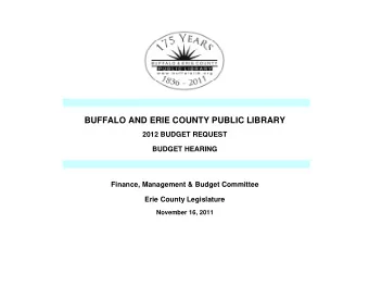 BUFFALO AND ERIE COUNTY PUBLIC LIBRARY  2012 BUDGET REQUEST  BUDGET HEARING  Finance, Management
