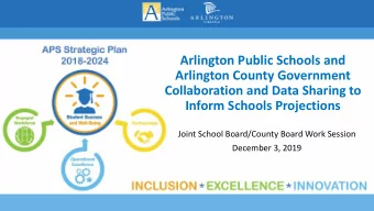 Arlington Public Schools and  Arlington County Government  Collaboration and Data Sharing to
