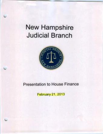 New Hampshire  Judicial Branch  Presentation to House Finance  February 21, 2013  Judicial  Branch