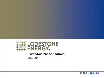 Investor Presentation  May 2011  General Disclaimer  This document has been prepared by Lodestone