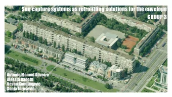Sun capture systems as retrofitting solutions for the envelope  GROUP 3  Antonio Manuel Oliveira