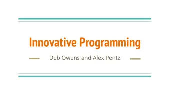 Innovative Programming  Deb Owens and Alex Pentz  Year 7 - Weird and Wonderful Landscapes and