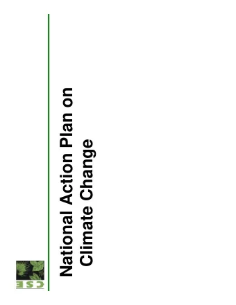 National Action Plan on  Climate Change  Indias climate policy  p  y  Guided by:  Guided by: