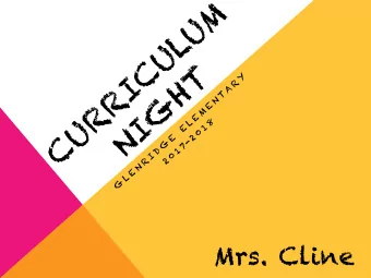 Mrs. Cline  MEET MRS. CLINE  My twin boys have not only changed me as a person, but  especially as