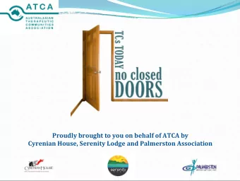 Proudly brought to you on behalf of ATCA by Cyrenian House, Serenity Lodge and Palmerston