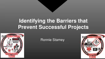 Identifying the Barriers that  Prevent Successful Projects  Ronnie Stamey  THIS 1. Identify common