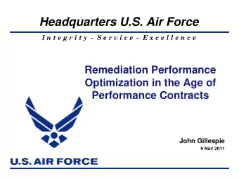 Headquarters U.S. Air Force  I n t e g r i t y  - S e r v i c e  - E x c e l l e n c e  Remediation