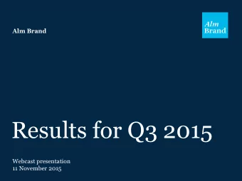 Results for Q3 2015  Webcast presentation  11 November 2015  G R O U P  Financial highlights of Q3