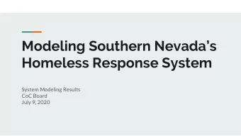 Modeling Southern Nevadas  Homeless Response System  System Modeling Results  CoC Board  July 9,