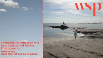 Reducing the Impact on and  from Coastal and Marine  Environments  Karen Dingly  Ingrid Tjensvoll