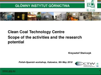 potential  Krzysztof Staczyk  Polish-Spanish workshop, Katowice, 9th May 2018  1 Clean Coal