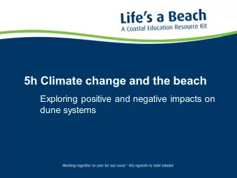 5h Climate change and the beach  Exploring positive and negative impacts on  dune systems  Coastal