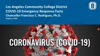 Los Angeles Community College District  COVID-19 Emergency Response Facts  Chancellor Francisco C.