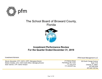 The School Board of Broward County,  Florida  Investment Performance Review  For the Quarter Ended