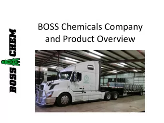 BOSS Chemicals Company  and Product Overview  Agenda/Topics To Be Covered  Who We Are  Who