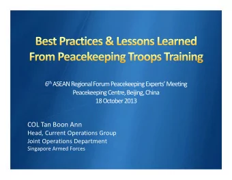 COL Tan Boon Ann Head, Current Operations Group Joint Operations Department Singapore Armed Forces