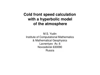 Cold front speed calculation  with a hyperbolic model  of the atmosphere  M.S. Yudin  Institute of