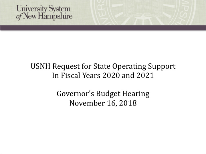 usnh request for state operating support in fiscal years