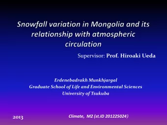 Supervisor: Prof. Hiroaki Ueda  Erdenebadrakh Munkhjargal  Graduate School of Life and
