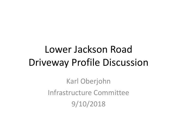 driveway profile discussion
