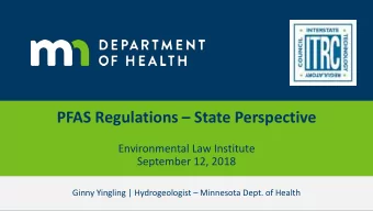 PFAS Regulations  State Perspective  Environmental Law Institute  September 12, 2018 Ginny
