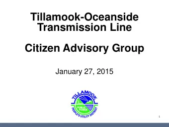 Transmission Line  Citizen Advisory Group  January 27, 2015  1  Overview  Purpose and Need