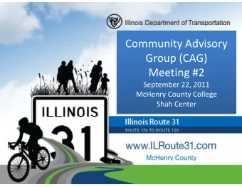 Community Advisory  Community Advisory  Group (CAG)  Meeting #2  Meeting #2  September 22, 2011