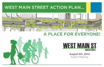WEST MAIN STREET ACTION PLAN...  A PLACE FOR EVERYONE!  August 5th, 2014  Public Meeting  AGENDA