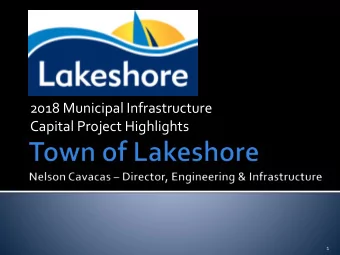 2018 Municipal Infrastructure  Capital Project Highlights  1 Road Projects ($6.1 MIL )