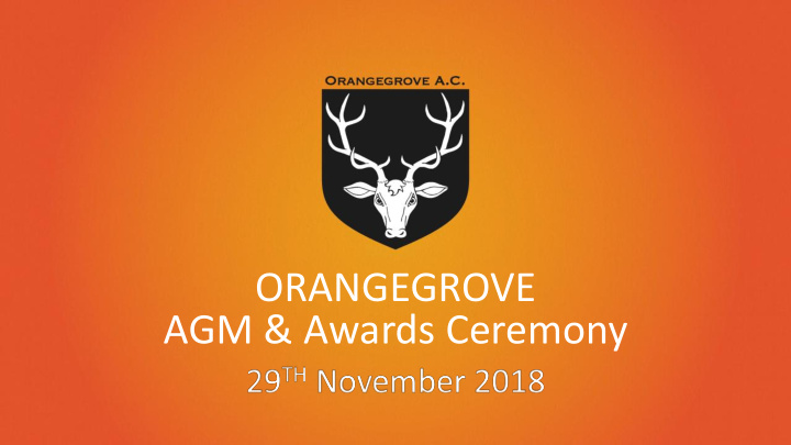 orangegrove agm awards ceremony agenda